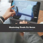 The Ultimate Guide to Trade X1 Serax: Unveiling Powerful Trading Features