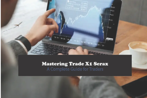 The Ultimate Guide to Trade X1 Serax: Unveiling Powerful Trading Features