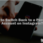 How to Switch to Personal Account on Instagram: Easy Steps to Follow